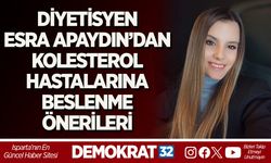 DİYETİSYEN ESRA APAYDIN’DAN KOLESTEROL HASTALARINA BESLENME ÖNERİLERİ