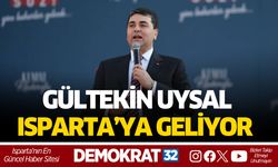 Gültekin Uysal Isparta’ya Geliyor
