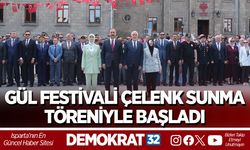 GÜL FESTİVALİ ÇELENK SUNMA TÖRENİYLE BAŞLADI