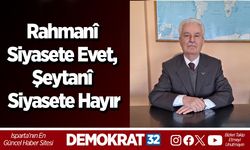Rahmanî Siyasete Evet, Şeytanî Siyasete Hayır