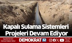 Kapalı Sulama Sistemleri Projeleri Devam Ediyor