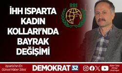 İHH ISPARTA KADIN KOLLARI'NDA BAYRAK DEĞİŞİMİ