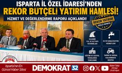 ISPARTA İL ÖZEL İDARESİ’NDEN REKOR BÜTÇELİ YATIRIM HAMLESİ