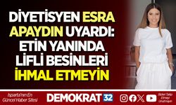 DİYETİSYEN ESRA APAYDIN UYARDI: ETİN YANINDA LİFLİ BESİNLERİ İHMAL ETMEYİN