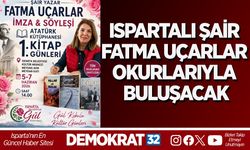 ISPARTALI ŞAİR FATMA UÇARLAR OKURLARIYLA BULUŞACAK
