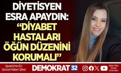 DİYETİSYEN ESRA APAYDIN: “DİYABET HASTALARI ÖĞÜN DÜZENİNİ KORUMALI”