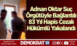 Adnan Oktar suç örgütüyle bağlantılı 83 yıl hapis cezalı hükümlü yakalandı