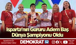 Isparta'nın Gururu Adem Baş Dünya Şampiyonu Oldu