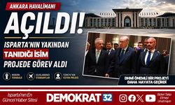 Ankara Havalimanı Açıldı: Isparta’nın Yakından Tanıdığı İsim Projede Görev Aldı