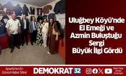 Uluğbey Köyü’nde El Emeği ve Azmin Buluştuğu Sergi Büyük İlgi Gördü