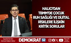 HALICI’DAN TBMM’DE ÇOCUK RUH SAĞLIĞI VE DİJİTAL RİSKLERE İLİŞKİN KRİTİK SORULAR