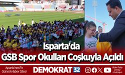 Isparta'da GSB Spor Okulları Coşkuyla Açıldı