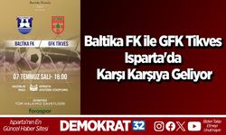 Baltika FK ile GFK Tikves Isparta'da Karşı Karşıya Geliyor