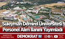 Süleyman Demirel Üniversitesi Personel Alım İlanını Yayımladı