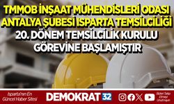 TMMOB İNŞAAT MÜHENDİSLERİ ODASI ANTALYA ŞUBESİ ISPARTA TEMSİLCİLİĞİ 20. DÖNEM TEMSİLCİLİK KURULU GÖREVİNE BAŞLAMIŞTIR