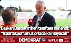 Başkan Başdeğirmen taraftara seslendi:  “Ispartaspor’umuz ortada kalmayacak”