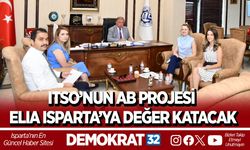 ITSO’NUN AB PROJESİ ELIA ISPARTA’YA DEĞER KATACAK