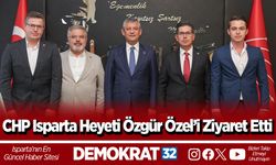 CHP Isparta Heyeti Özgür Özel’i Ziyaret Etti
