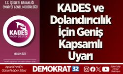 KADES ve Dolandırıcılık İçin Geniş Kapsamlı Uyarı