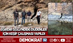 EĞİRDİR GÖLÜ'NDEKİ DÜDENLER İÇİN KEŞİF ÇALIŞMASI YAPILDI