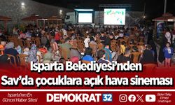 Isparta Belediyesi’nden Sav’da çocuklara açık hava sineması