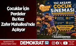 Çocuklar İçin Perdeler Bu Kez Zafer Mahallesi’nde Açılıyor
