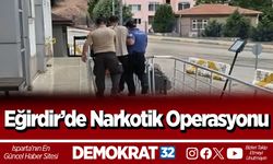 Eğirdir’de Narkotik Operasyonu