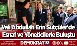 Vali Abdullah Erin Sütçüler'de Esnaf ve Yöneticilerle Buluştu