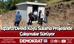 Isparta Direkli Köyü Sulama Projesinde Çalışmalar Sürüyor