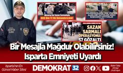 Bir Mesajla Mağdur Olabilirsiniz! Isparta Emniyeti Uyardı
