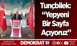 Tunçbilek: “Yepyeni bir sayfa açıyoruz”