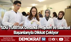 SDÜ TÜBİTAK Destekli Projeleri ve Bilimsel Başarılarıyla Dikkat Çekiyor