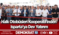 Halk Otobüsleri Kooperatifinden Isparta'ya Dev Yatırım