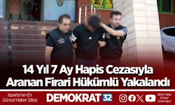 14 Yıl 7 Ay Hapis Cezasıyla  Aranan Firari Hükümlü Yakalandı