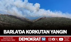 BARLA’DA KORKUTAN YANGIN