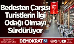 Bedesten Çarşısı Turistlerin İlgi Odağı Olmayı Sürdürüyor