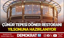 ÇÜNÜR TEPESİ DÖNER RESTORANI YILSONUNA HAZIRLANIYOR