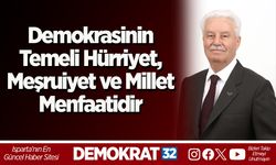 Demokrasinin Temeli Hürriyet, Meşruiyet ve Millet Menfaatidir