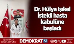 Dr. Hülya Işıkel İstekli  hasta kabulüne başladı