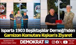 Isparta 1903 Beşiktaşlılar Derneği'nden Garnizon Komutanı Kışkan'a Ziyaret