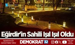 Eğirdir'in Sahili Işıl Işıl Oldu