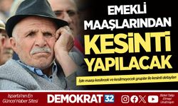 EMEKLİ MAAŞLARINDAN KESİNTİ YAPILACAK