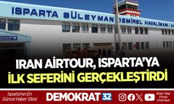 IRAN AİRTOUR, ISPARTA’YA İLK SEFERİNİ GERÇEKLEŞTİRDİ