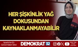 HER ŞİŞKİNLİK YAĞ DOKUSUNDAN KAYNAKLANMAYABİLİR