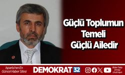 Güçlü Toplumun Temeli Güçlü Ailedir