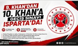 9. KHAN’DAN 10. KHAN’A GEÇİŞ SINAVI ISPARTA’DA DÜZENLENECEK