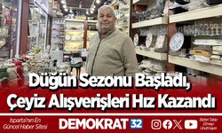 Düğün Sezonu Başladı, Çeyiz Alışverişleri Hız Kazandı