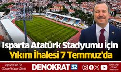 Isparta Atatürk Stadyumu İçin Yıkım İhalesi 7 Temmuz'da