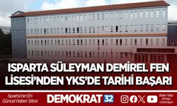 ISPARTA SÜLEYMAN DEMİREL FEN LİSESİ’NDEN YKS’DE TARİHİ BAŞARI