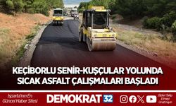 KEÇİBORLU SENİR-KUŞÇULAR YOLUNDA SICAK ASFALT ÇALIŞMALARI BAŞLADI